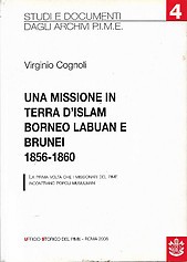 Una Missione in Terra D'Islam Borneo Labuan e Brunei, 1856-1860 - Viginio Cognoli