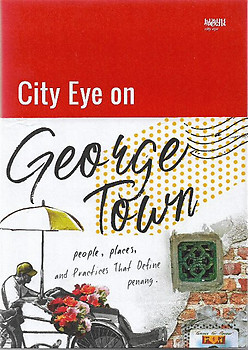 City Eye on George Town - Tan Wan Shing & Others