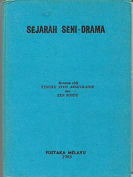 Sejarah Seni-Drama - Tengku Syed Abdulkadir & Zen Rosdy (eds)