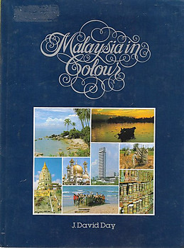 Malaysia In Colour - John Day