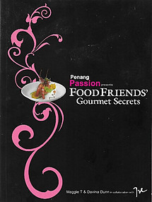 Food Friends' Gourmet Secrets - Penang Passion
