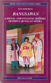 Bangsawan : A Social and Stylistic History of Popular Malay Opera - Tan Sooi Beng