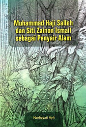Muhammad Haji Salleh dan Siti Zainon Ismail sebagai Penyair Alam - Norhayati Ayit