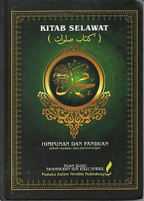 Kitab Selawat: Himpunan dan Panduan untuk Rawatan dan Perlindungan - Shamsudin bin Haji Ismail