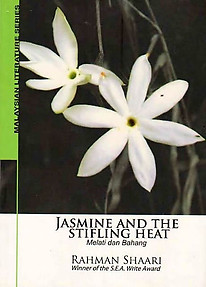 Jasmine and the Stifling Heat - Rahman Shaari