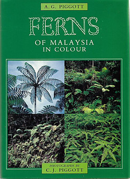 Ferns of Malaysia in Colour - AG Piggott