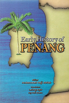 Early History of Penang - Muhammad Haji Salleh (ed)