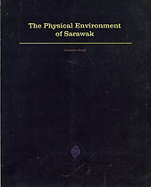 The Physical Environment of Sarawak - Harwant Singh