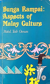 Bunga Rampai: Aspects of Malay Culture - Mohd Taib Osman