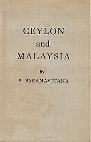 Ceylon and Malaysia - S Paranavitana