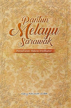 Pantun Melayu Sarawak : Pentafsiran Makna Implikatur - Mary Fatimah Subet
