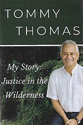 My Story: Justice in the Wilderness - Tommy Thomas