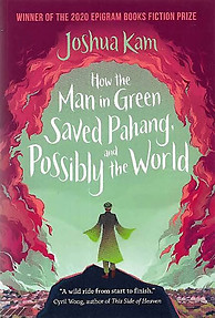 How the Man in Green Saved Pahang and Possibly the World - Joshua Kam