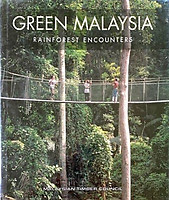 Green Malaysia: Rainforest Encounters - Premilla Mohanlall