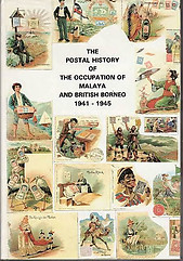 The Postal History of the Occupation of Malaya and British Borneo - Edward B Proud & Milo D Rowell