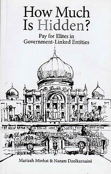 How Much is Hidden? Pay for Elites in Government-Linked Entities - Marizah Minhat & Nazam Dzolkarnaini