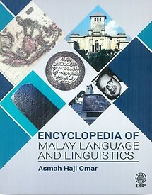 Encyclopedia of Malay Language and Linguistics - Asmah Haji Omar