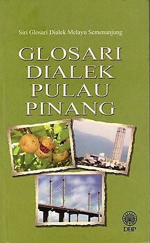 Glosari Dialek Pulau Pinang - Dewan Bahasa dan Pustaka