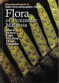 Flora of Peninsular Malaysia: Ferns and Lycophytes Volume 1 - BS Parris & Others (eds)