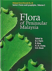 Flora of Peninsular Malaysia: Ferns and Lycophytes Volume 3 - BS Parris & Others (eds)
