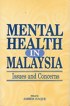 Mental Health in Malaysia: Issues and Concerns - Amber Haque (ed)