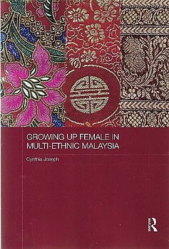 Growing up Female in Multi-Ethnic Malaysia - Cynthia Joseph