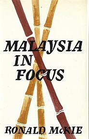 Malaysia in Focus - Ronald McKie
