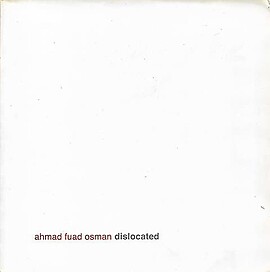 Dislocated - Ahmad Fuad Osman