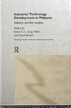 Industrial Technology Development in Malaysia - Jomo KS & Others (eds)