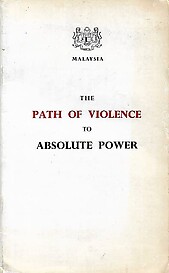 The Path of Violence to Absolute Power - Malaysian Government