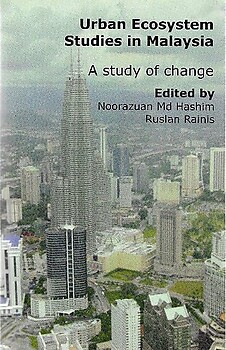 Urban Ecosystem Studies in Malaysia; A Study of Change - Noorazulan Md Hashim & Rusian Rainis (eds)