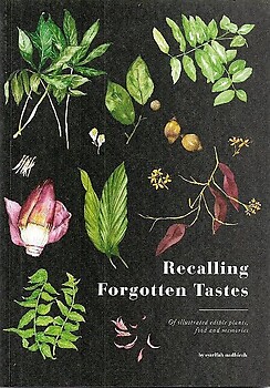 Recalling Forgotten Tastes; Of Illustrated Edible Plants, Food and Memories