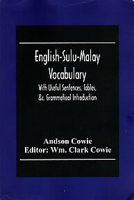 English-Sulu-Malay Vocabulary with Useful Sentences, Tables & Grammatical Introduction - Andson Cowie