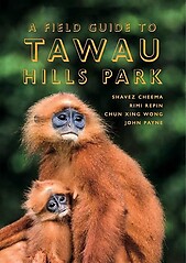 A Field Guide to Tawau Hills Park - Shavez Cheema & Others