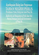 Kepelbagaian Biologi dan Pengurusan Taman Negeri Perlis/Biodiversity and Management of Perlis State Park - A Latif & Others (eds)