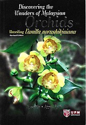 Discovering the Wonders of Malaysian Orchids; Unveiling Vanilla Norashikiniana - Rusea Go & Akmal Raffi