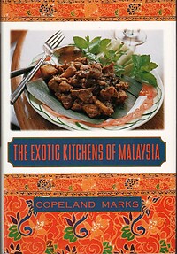The Exotic Kitchens of Malaysia - Copeland Marks