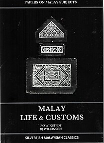 Malay Life & Customs - RJ Wilkinson & RO Winstedt