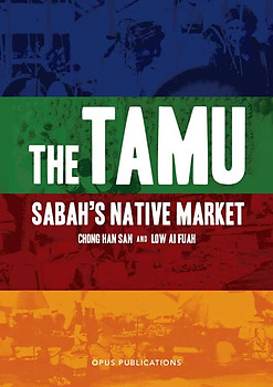 The Tamu: Sabah's Native Market - Chong Han San & Low Ai Fuah