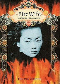 Fire Wife: A Story of Fire and Water - Tinling Choon