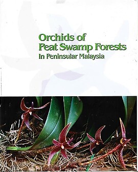 Orchids of Peat Swamp Forests In Peninsular Malaysia - Rusea Go & Khali Aziz Hamza