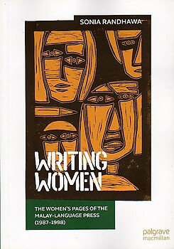 Writing Women: The Women's Pages of the Malay Language Press (1987-1998) - Sonia Randhawa