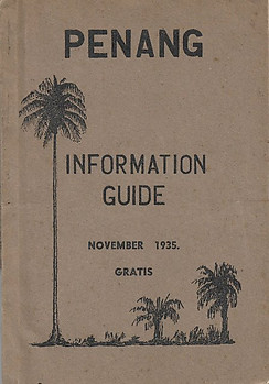 Penang Information Guide - November 1935 - MJ Thorpe