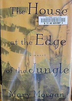 The House at the Edge of the Jungle - Mary Morgan