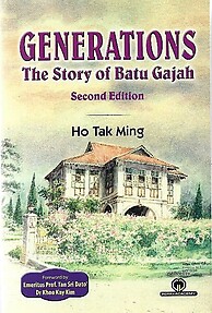 Generations: The Story of Batu Gajah - Ho Tak Ming