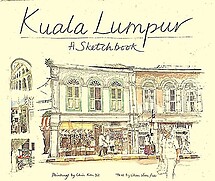 Kuala Lumpur: A Sketchbook - Chin Kon Yit & Chen Voon Fee