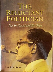 The Reluctant Politician - Ooi Kee Beng