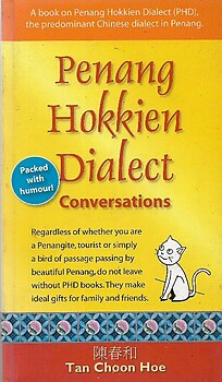 Penang Hokkien Dialect Conversations - Tan Choon Hoe