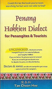Penang Hokkien Dialect for Penangites & Tourists - Tan Choon Hoe