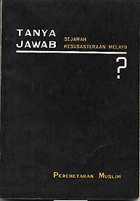 Tanya Jawab Sejarah Kesusasteraan Melayu - Saidi Arham
